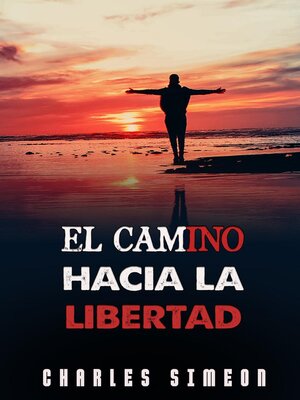cover image of El Camino Hacia La Libertad
